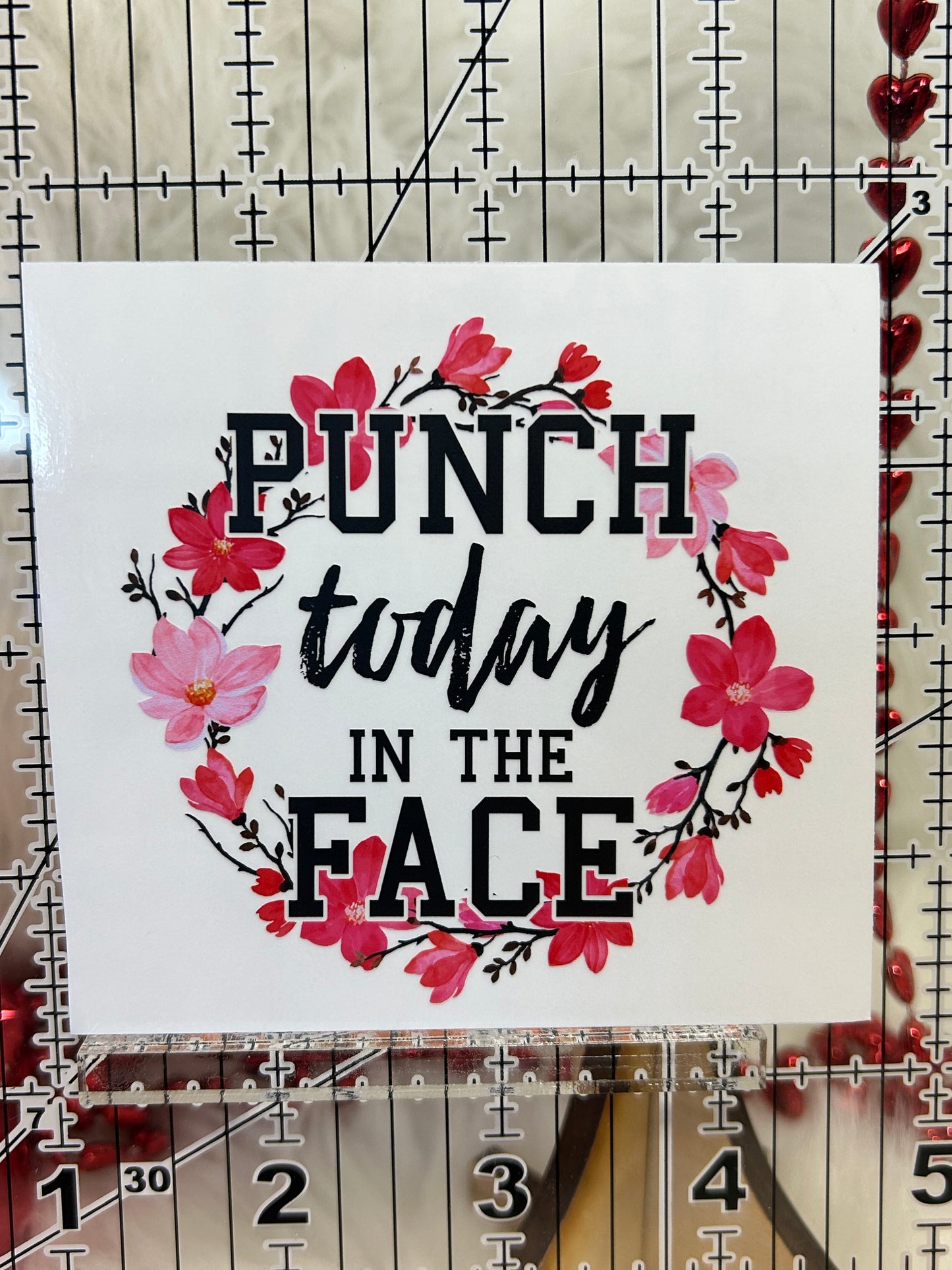 Punch today in the face